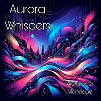 Alexander Manrique - Aurora Whispers