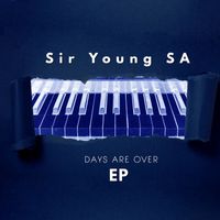 Sir Young SA - Days Are Over - EP