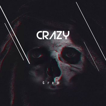 Grom - Crazy
