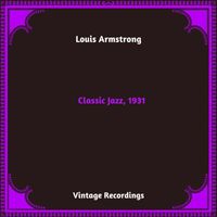 Louis Armstrong - Classic Jazz, 1931 (Hq Remastered 2024)