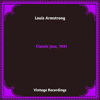Louis Armstrong - Classic Jazz, 1931 (Hq Remastered 2024)
