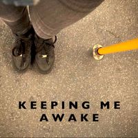 POT - Keeping Me Awake