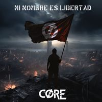 Core - Mi Nombre Es Libertad