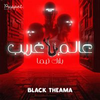 Black Theama - عالم غريب