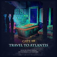 Gerard Pastor & Entertainment Development - Gate 99 Travel to Atlantis