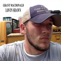 Grant Macdonald - Lovin Shawn (Explicit)