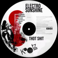 Electro Sunshine - Thot Shit