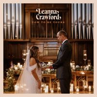 Leanna Crawford - Vow To Be Yours