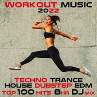 Workout Electronica - Workout Music 2022 (Techno Trance House Dubstep EDM Top 100 Hits 8HR DJ Mix)