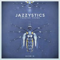 Jazzystics - Forever Young (Remix)