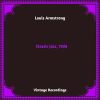 Louis Armstrong - Classic Jazz, 1928 (Hq Remastered 2024)