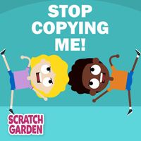 Scratch Garden - Stop Copying Me!