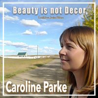 Caroline Parke - Beauty Is Not Decor