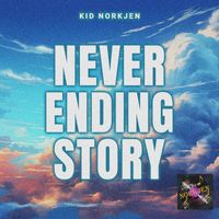 Kid Norkjen - Never Ending Story