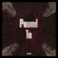 Tez - Posed To (Explicit)