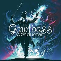Gawtbass - Conductor (Original Mix)