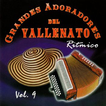 Varios Artistas - Grandes Adoradores del Vallenato, Vol. 9: Rítmico