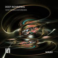 Deep Inzhiniring - Who Draws Our Dreams (Original Mix)