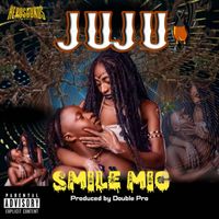 Smile Mic - Juju (Explicit)