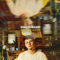 Charles Walker - One Step Closer