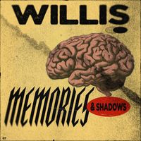 Willis - Memories & Shadows