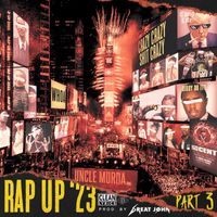 Uncle Murda - Rap Up 2023, Pt. 3