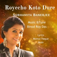 Subhamita Banerjee - Royecho Koto Dure (Explicit)