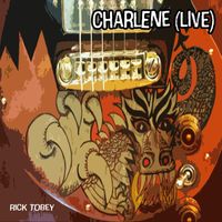 Rick Tobey - Charlene (Live)