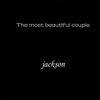 Jackson - The Most Beautiful Couple