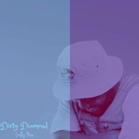 Gilly Moe - Dirty Diamond (Explicit)