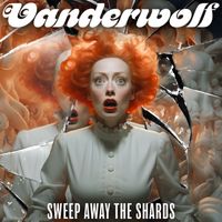 Vanderwolf - Sweep Away the Shards