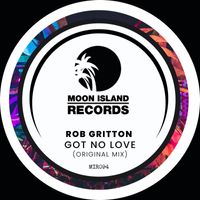 Rob Gritton - Got No Love
