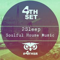 2Sleep - Soulful House Music