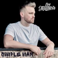 Lee Matthews - Simple Man