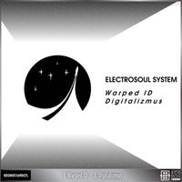 Electrosoul System - Warped ID / Digitalizmus