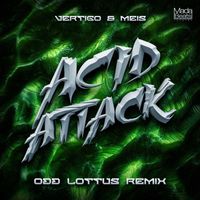 Vertigo and Meis - Acid Attack (Odd Lottus Remix [Explicit])