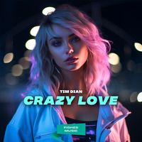 Tim Dian - Crazy Love