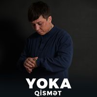Yoka - Qismət