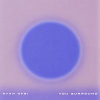 Ryan Ofei - You Surround
