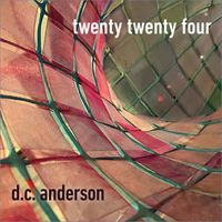 D.C. Anderson - Twenty Twenty Four