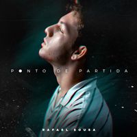 Rafael Sousa - Ponto de Partida