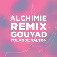 Yolande Valton - Alchimie Remix Gouyad