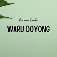 Armelia Yunita - Waru Doyong