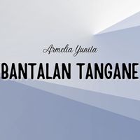 Armelia Yunita - Bantalan Tangane