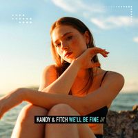 Kandi & Fitch - We'll Be Fine
