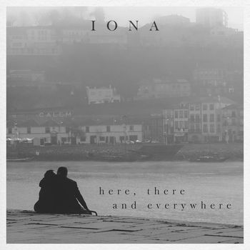 Iona - Here, There and Everywhere (Acoustic Cover)
