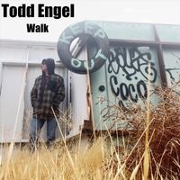 Todd Engel - Walk