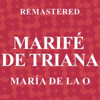 Marifé de Triana - María de la O (Remastered)