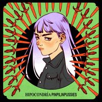 Pinpilinpussies - Hipocondría