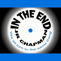 JR Chapman - In the End